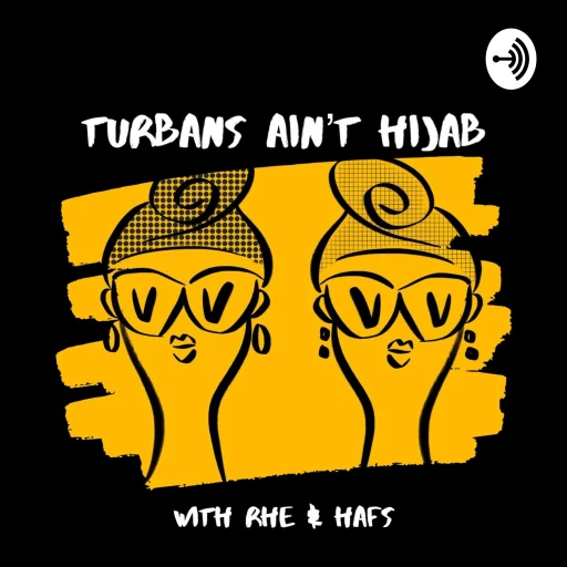 Turbans Ain’t Hijab