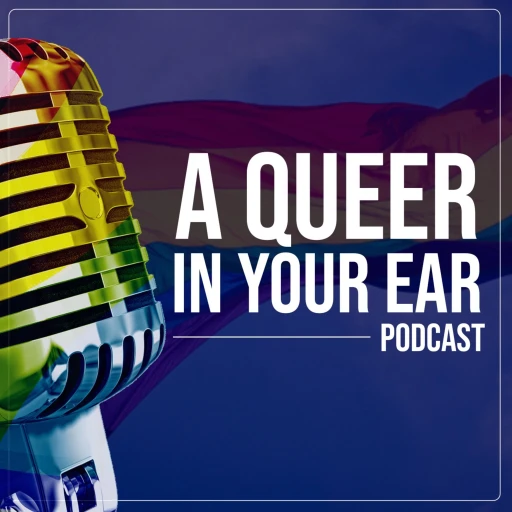 A Queer In Your Ear