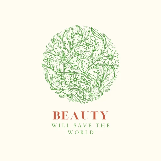 Beauty Will Save the World