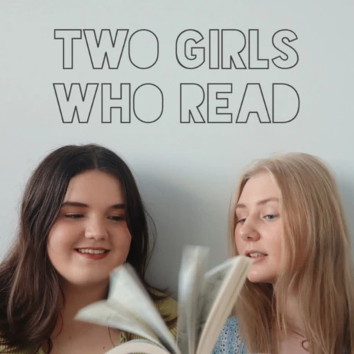 Two Girls Who Read- A Podcast