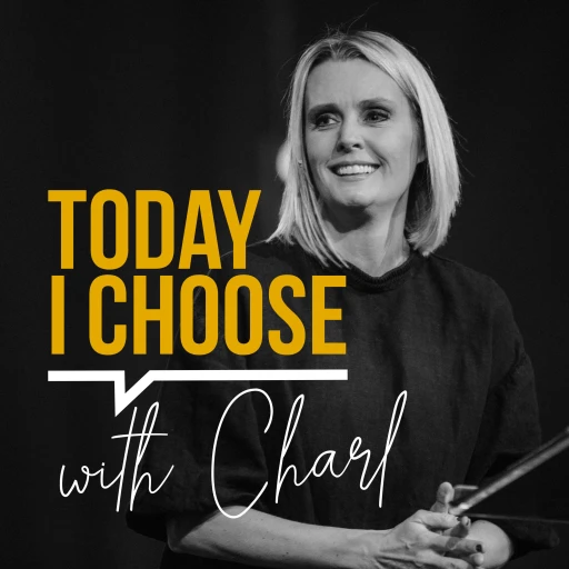 Today I Choose with Charl