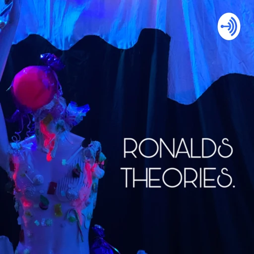 Ronalds Theories