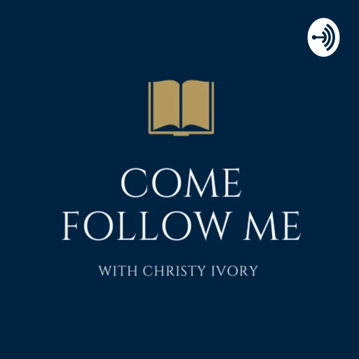 Come Follow Me with Christy Ivory