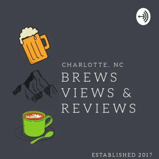 Brews Views & Reviews