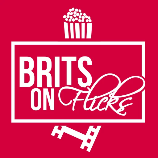 Brits on Flicks podcast