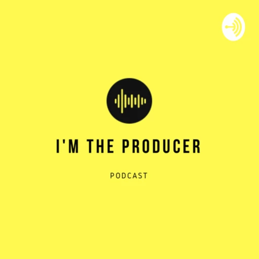 I’m The Producer