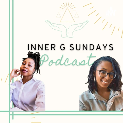 Inner G Sunday’s Podcast