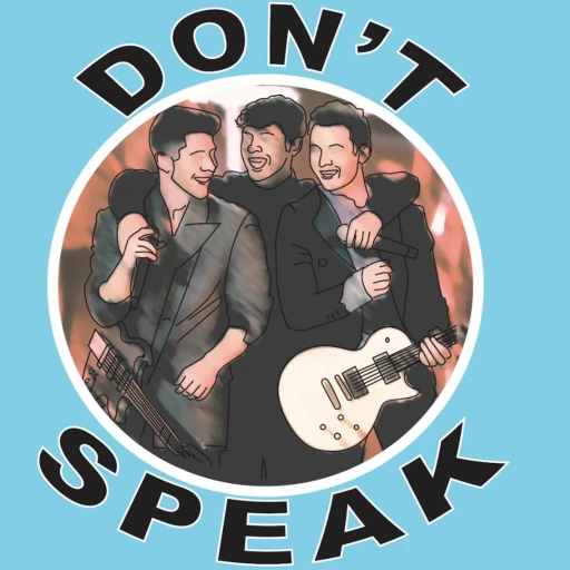 Don’t Speak – A Jonas Brothers Podcast