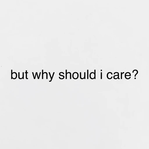 but why should I care?