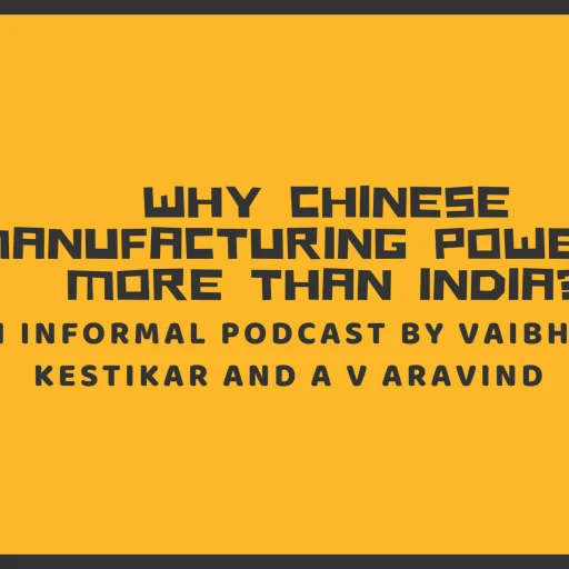 Why Chinese Manufacturing Stands Out when compared with India?