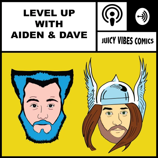 LEVEL UP (With Aiden & Dave)