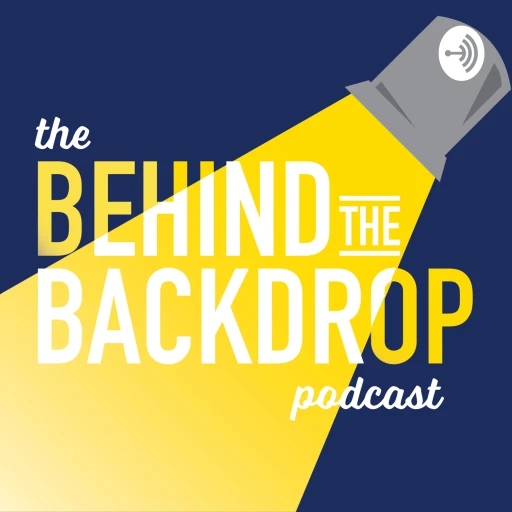 The Behind the Backdrop Podcast