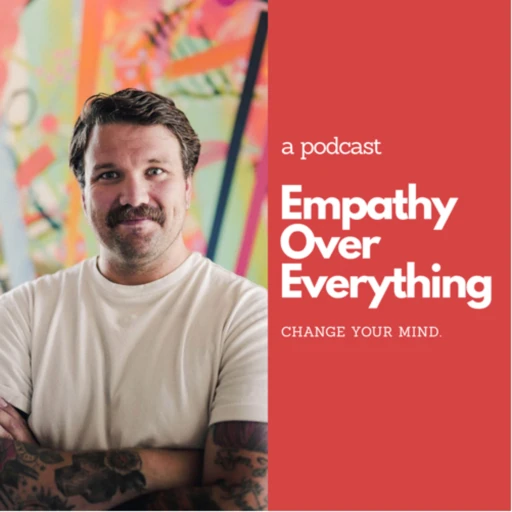 EMPATHY OVER EVERYTHING