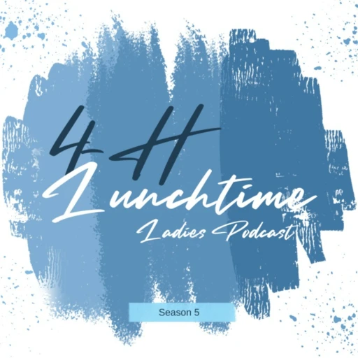 4-H Lunchtime Ladies Podcast