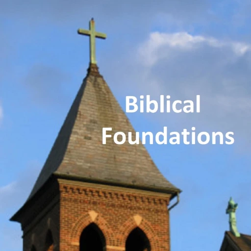 Biblical Foundations