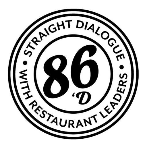 86’d: Straight Dialogue w/ Restaurant Leaders