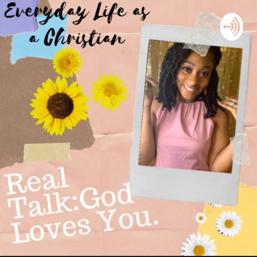 Real Talk:God Loves You