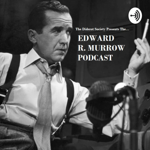 Diderot Society – Edward R Murrow Podcast