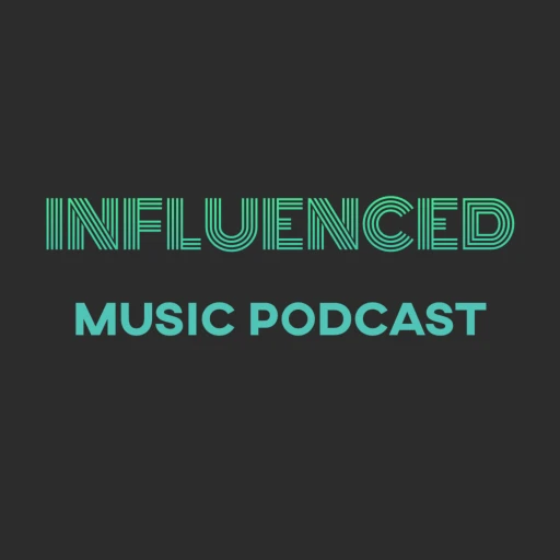 Influenced: Exploring and Celebrating New Music and its Roots