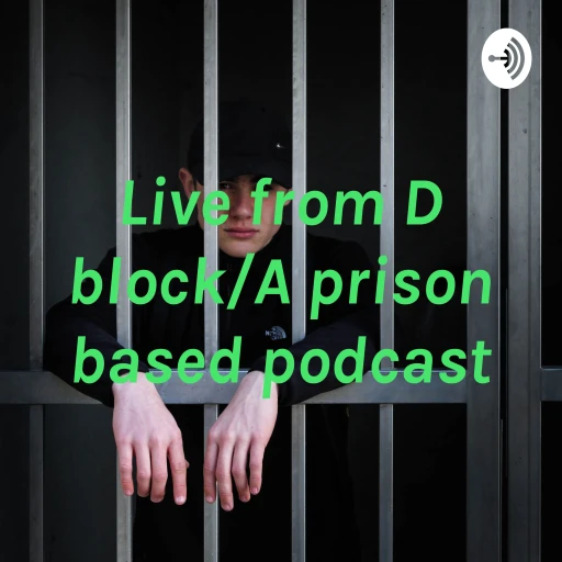 Live from D block/A prison based podcast-Contact us at Thomaszeke76@gmail.com