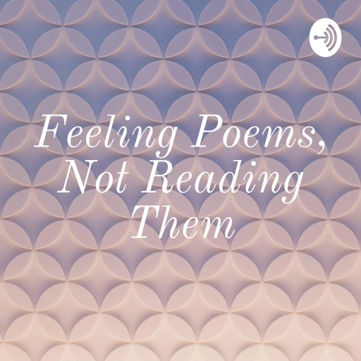 Feeling Poems, Not Reading Them