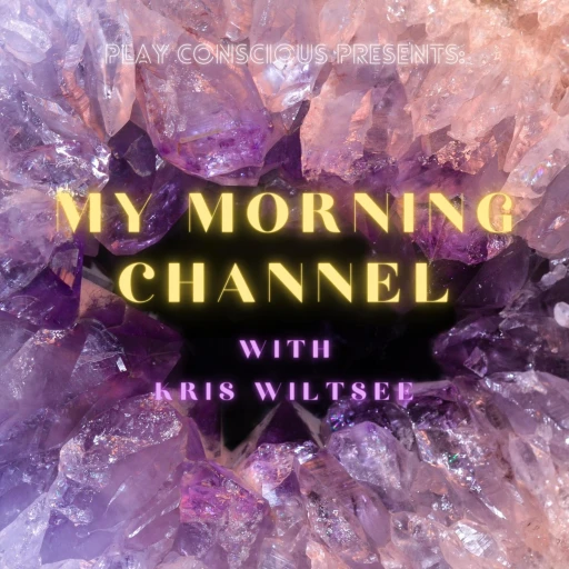 My Morning Channel with Kris Wiltsee