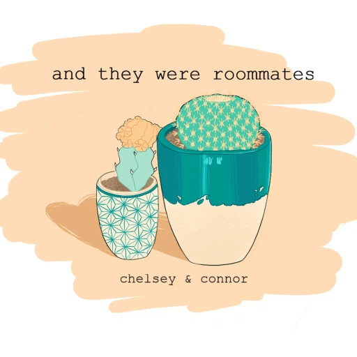 And They Were Roommates