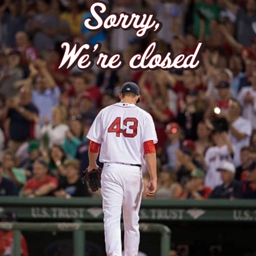 Sorry, We’re Closed