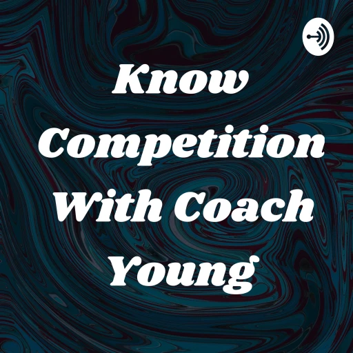 Know Competition With Coach Young