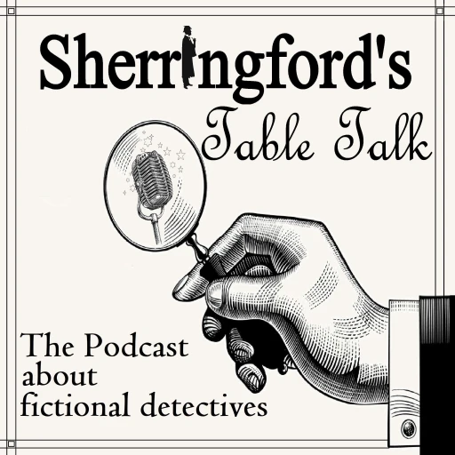 Sherringford’s Table Talk – A fictional detective podcast