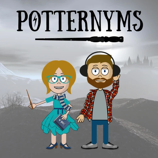 POTTERNYMS – A Harry Potter Podcast About Wizarding World Words