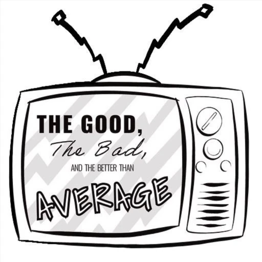 The Good, The Bad and The Better Than Average Podcast