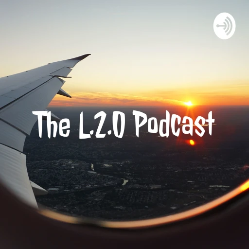 The L.2.0 Podcast