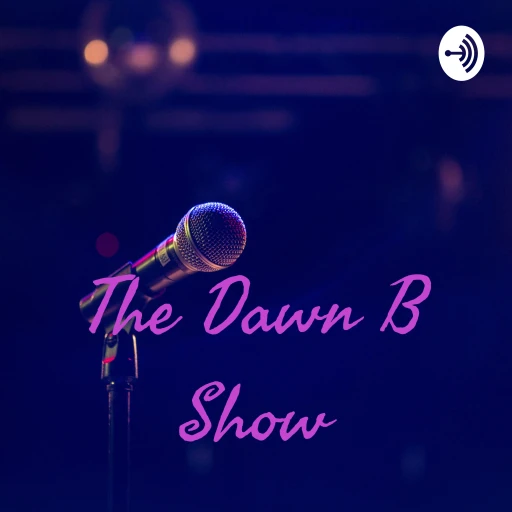 The Dawn B Show