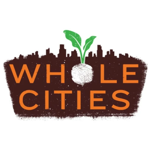 Whole Cities Foundation | Healthy Food for All