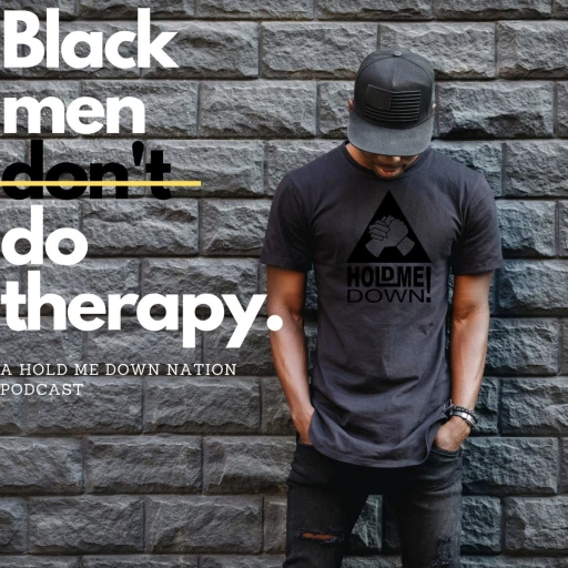 Black Men Don’t Do Therapy