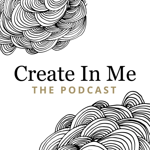 Create in Me Podcast (Aaron Dailey)