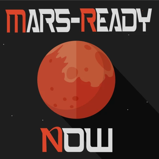 Mars-Ready Now: Spaceflight, Fitness, Personal Finance, and Adventure