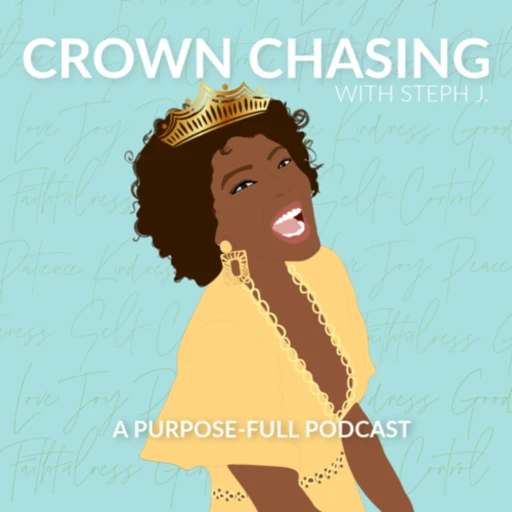 Crown Chasing with Steph J