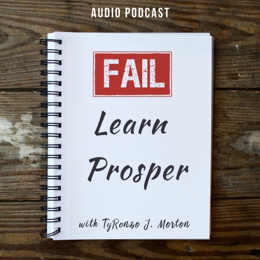 FAIL. LEARN. PROSPER.