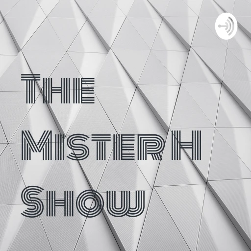 The Mister H Show