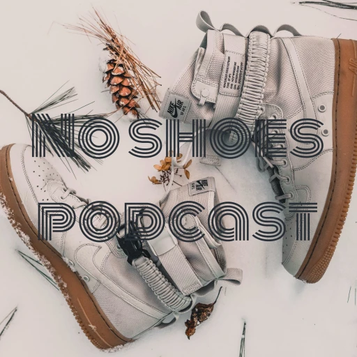 No shoes podcast