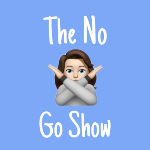 The No Go Show with Annabelle Schroeder