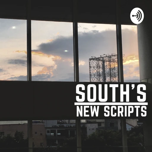 SOUTH’S NEW SCRIPTS