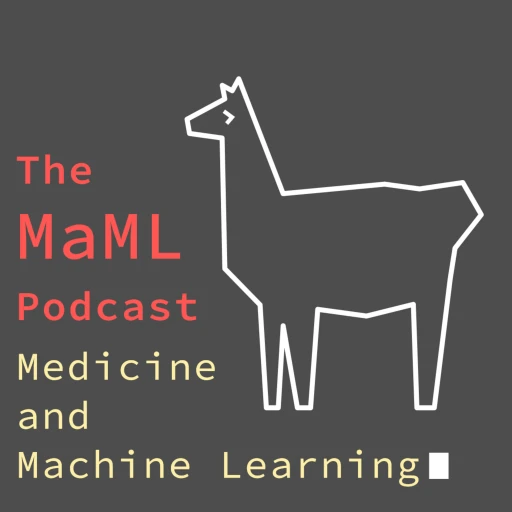 MaML – Medicine & Machine Learning Podcast