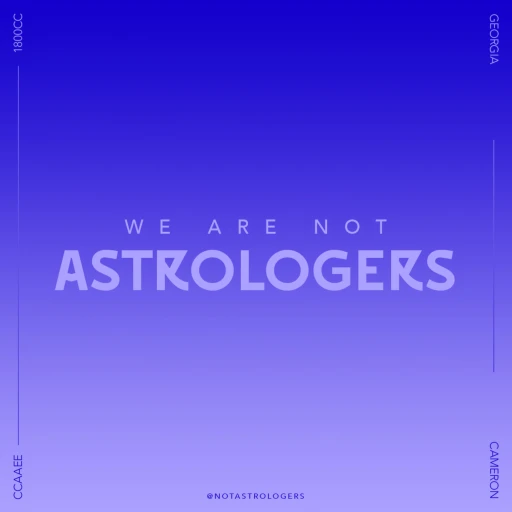 We Are Not Astrologers