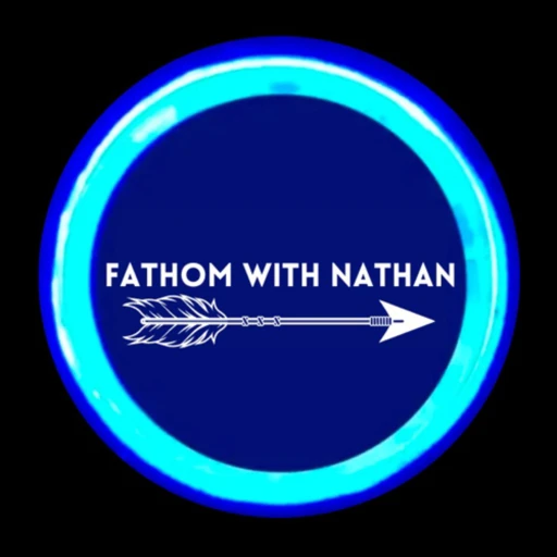 Fathom With Nathan