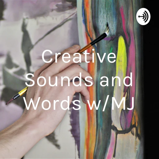 Creative Sounds and Words w/MJ