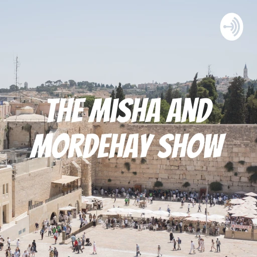 The Misha And Mordehay Show