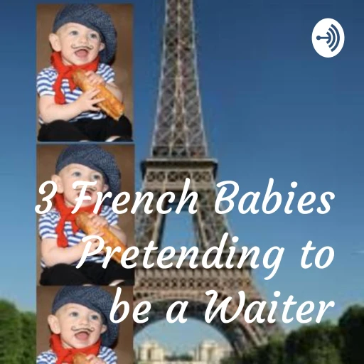 3 French Babies Pretending to be a Waiter